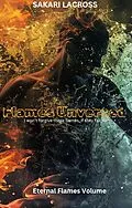 E-Book (epub) Flames Unversed (Eternal Flames, #2) von Sakari Lacross