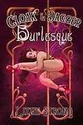 E-Book (epub) Cloak&Dagger Burlesque von Lizzie Strong