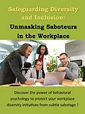 E-Book (epub) Safeguarding Diversity and Inclusion: Unmasking Saboteurs in the Workplace von Jennifer Hancock