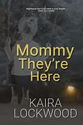 E-Book (epub) Mommy They're Here von Kaira Lockwood