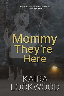 E-Book (epub) Mommy They're Here von Kaira Lockwood