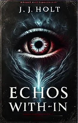 E-Book (epub) Echoes Within von J. J. Holt