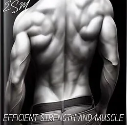 E-Book (epub) ESM Efficient Strength and Muscle von James Matthews
