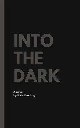 E-Book (epub) Into The Dark von Nick Rendrag