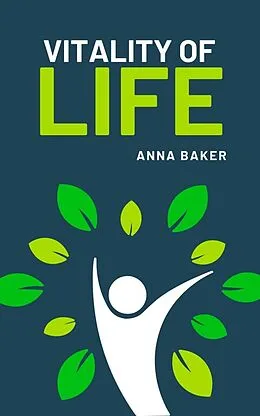 E-Book (epub) Vitality of Life (Welfare, #1) von Anna Baker