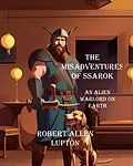 E-Book (epub) The misadventures of Ssarok, an alien warlord on Earth von Robert Allen Lupton