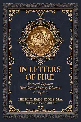 E-Book (epub) In Letters of Fire: Thirteenth Regiment West Virginia Infantry von Fideli Publishing