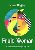 E-Book (epub) Fruit Woman von Kate Rigby