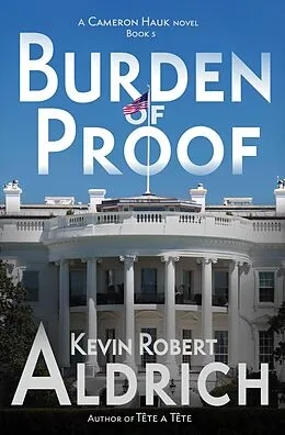 E-Book (epub) Burden of Proof (Cameron Hauk Mysteries, #5) von Kevin Robert Aldrich