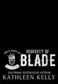 E-Book (epub) Property of Blade (Kings of Anarchy MC, #1) von Kathleen Kelly