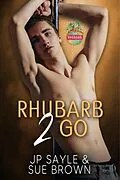E-Book (epub) Rhubarb 2 Go (The Rhubarb Effect, #2) von Sue Brown