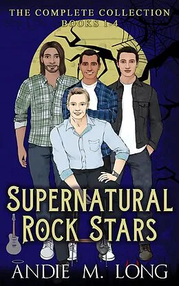 E-Book (epub) Supernatural Rock Stars: The Complete Collection books 1-4 von Andie M. Long