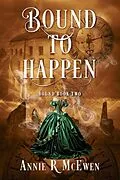 E-Book (epub) Bound to Happen von Annie R McEwen