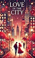 E-Book (epub) Love in the City von Jerry Tilley