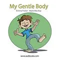 E-Book (epub) My Gentle Body (My Gentle Body Series) von ASD Books - Emma Fisher