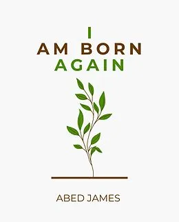 E-Book (epub) I Am Born Again von Abedjames
