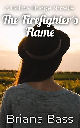E-Book (epub) The Firefighter's Flame (Hollow Bridge, #6) von Briana Bass