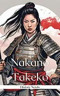 E-Book (epub) Nakano Takeko (Frauen des Krieges, #8) von History Nerds