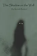 E-Book (epub) The Shadow on the Wall von Machelle Berglund