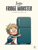 eBook (epub) João And The Fridge Monster And Other Bilingual Portuguese-English Stories For Kids de Pomme Bilingual