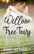 E-Book (epub) Willow Tree Tears von Mandy Eve-Barnett