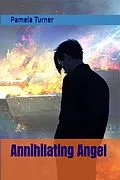 E-Book (epub) Annihilating Angel von Pamela Turner