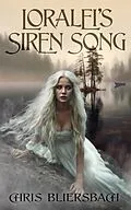 E-Book (epub) Loralei's Siren Song - A Sequel to the Slaughter Minnesota Horror Series - Book 1 (The Loralei Series, #1) von Chris Bliersbach