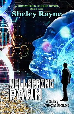 E-Book (epub) Wellspring Pawn (Humanities Source, #1) von Sheley Rayne