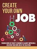 E-Book (epub) Create Your Own Job From Home von Suemn Aoe