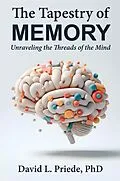 E-Book (epub) The Tapestry of Memory: Unraveling the Threads of the Mind von David Priede