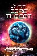 E-Book (epub) Core Threat (Black Ocean: Astral Prime, #11) von J. S. Morin
