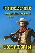 E-Book (epub) In The Cold Of Texas (Toombs Sullivan, #3) von Tom Pilgrim