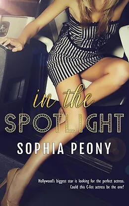E-Book (epub) In the Spotlight (Famous, #1) von Sophia Peony