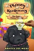 E-Book (epub) Phooey Kerflooey vs The Fancy, Fancy Teacup (Phooey Tales: Spring, #1) von Kristen Joy Wilks