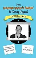E-Book (epub) From Donald Duck's Daddy to Disney Legend von Jack Hannah