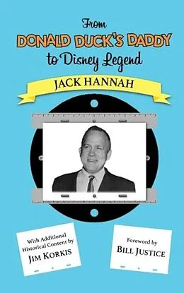E-Book (epub) From Donald Duck's Daddy to Disney Legend von Jack Hannah