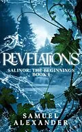 E-Book (epub) Revelations (Salinor, #1) von Samuel Alexander