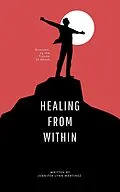 E-Book (epub) Healing from Within (Self Help, #1) von Jennifer Lynn Martinez