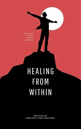 E-Book (epub) Healing from Within (Self Help, #1) von Jennifer Lynn Martinez