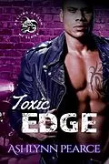 E-Book (epub) Toxic Edge (Rolling Asylum Motorcycle Series, #2) von Ashlynn Pearce
