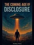 Kartonierter Einband The Coming Age of Disclosure von Andrew Parry