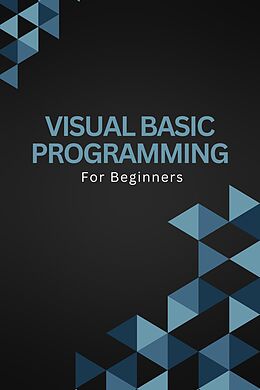 eBook (epub) Visual Basic Programming For Beginners de Voltaire Lumiere