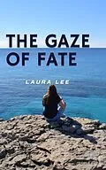 E-Book (epub) The Gaze of Fate von Laura Lee