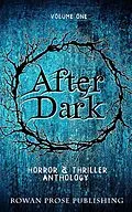 E-Book (epub) After Dark: (Volume One) von Rowan Prose Publishing