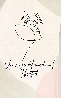 E-Book (epub) Un viaje del miedo a la libertad (1, #15) von Lismar Lobo