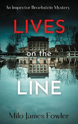 E-Book (epub) Lives on the Line (Inspector Broekstein Mysteries, #2) von Milo James Fowler