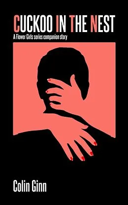 E-Book (epub) Cuckoo in the Nest (Flower Girls Companion series) von Colin Ginn