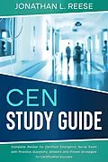 E-Book (epub) CEN Study Guide Complete Review for Certified Emergency Nurse Exam with Practice Questions, Answers and Proven Strategies for Certification Success von Jonathan L Reese