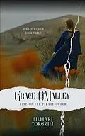 E-Book (epub) Grace O'Malley - Rise of the Pirate Queen (Pirate Women, #3) von Hilmarj Torgrim