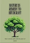 E-Book (epub) Nature is Remedy to Bitchcraft von Candice Johnson